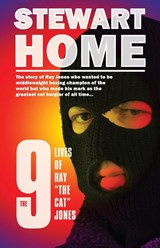 The 9 Lives of Ray The Cat Jones - Stewart Home - 9781838218904