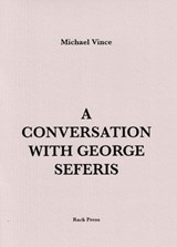 A Conversation with George Seferis - Michael Vince - 9781838230340