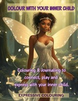Colour With Your Inner Child  - Essence Rising - 9781838234034