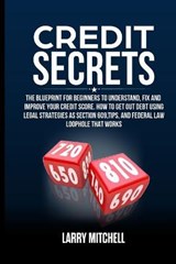 Credit Secrets - MITCHELL,  Larry - 9781838236403