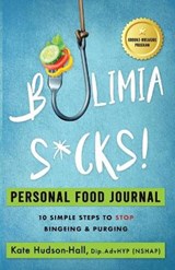 Bulimia Sucks! Personal Food Journal - HUDSON-HALL,  Kate - 9781838238124