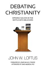 Debating Christianity - John W Loftus - 9781838239145