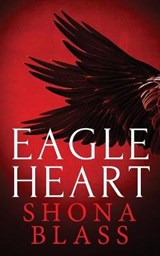 Eagle Heart - Shona Blass - 9781838255404