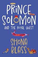 Prince Solomon and the Royal Guest - Shona Blass - 9781838255480