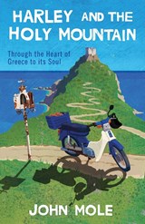 Harley and the Holy Mountain - John Mole - 9781838255602