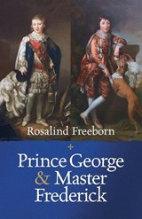Prince George and Master Frederick - Rosalind Freeborn - 9781838259853