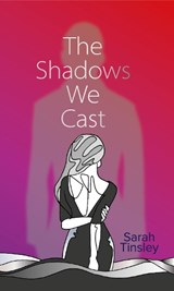 The Shadows We Cast - TINSLEY,  Sarah - 9781838279875