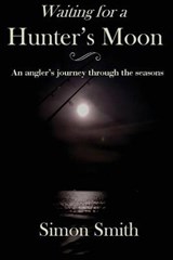 Waiting for a Hunter's Moon - SMITH,  Simon - 9781838280598