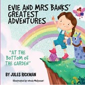 Evie and Mrs Banks' Greatest Adventures - "At the bottom of the garden"