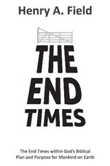 End Times - Henry A Field - 9781838297602