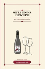 We’re Gonna Need Wine - Steph Blore - 9781838305598