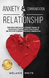 ANXIETY & COMMUNICATION IN RELATIONSHIP (2in1) - WHITE,  Melanie - 9781838335144