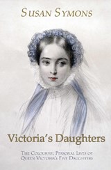 Victoria's Daughters - Susan Symons - 9781838384524