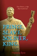 Prince Slave Soldier King - Victoria Eyre - 9781838395308