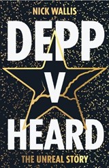 Depp v Heard - Nick Wallis - 9781838439088