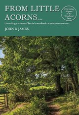 FROM LITTLE ACORNS... - JOHN JAMES - 9781838477370