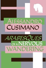 Arabesques of a Nervous Wandering - Alessandro Cusimano - 9781838496654