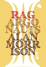 Rag Argonauts - Alan Morrison - 9781838496678