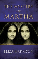 The Mystery of Martha - Eliza Harrison - 9781838590628