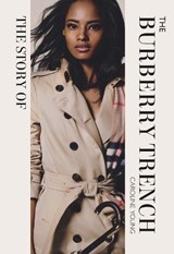 The Story of the Burberry Trench - Caroline Young - 9781838612306