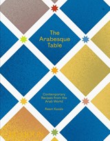 The Arabesque Table - Reem Kassis ; Hans Stofregen - 9781838662516