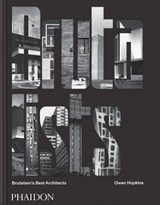 The Brutalists - Owen Hopkins - 9781838665630