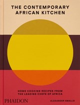 The Contemporary African Kitchen - Alexander Smalls ; Nina Oduro - 9781838668457