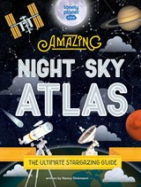 Lonely Planet Kids The Amazing Night Sky Atlas - Lonely Planet Kids ; Nancy Dickmann - 9781838695125
