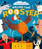 Wrong Time Rooster - Michael Parkin - 9781838743383
