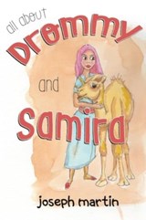 ALL ABOUT DROMMY AND SAMIRA - Joseph Martin - 9781838757885