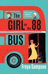 The Girl on the 88 Bus - Freya Sampson - 9781838778378