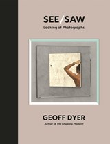 See/Saw - DYER,  Geoff - 9781838852092