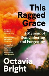 This Ragged Grace - Octavia Bright - 9781838857493