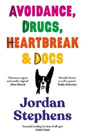 Avoidance, Drugs, Heartbreak and Dogs
