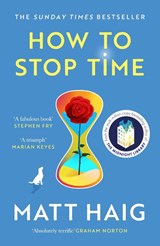How to Stop Time - Matt Haig - 9781838858476