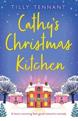 Cathy's Christmas Kitchen - Tilly Tennant - 9781838889630