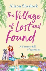 The Village of Lost and Found - Alison Sherlock - 9781838899882