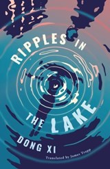 Ripples in the Lake - Dong Xi - 9781838905682