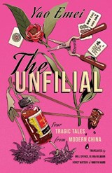 The Unfilial - Yao Emei - 9781838905798