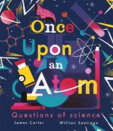 Once Upon an Atom - James Carter - 9781838915605