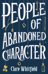People of Abandoned Character - Clare Whitfield - 9781838932756