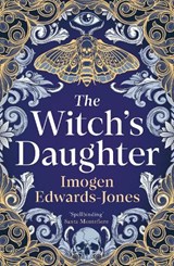 The Witch's Daughter - Imogen Edwards-Jones - 9781838933302