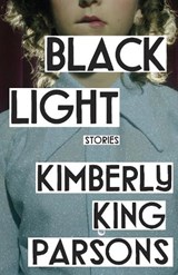 Black Light - Kimberly King Parsons - 9781838951290