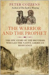 The Warrior and the Prophet - Peter Cozzens - 9781838951511