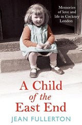 A Child of the East End - Jean Fullerton - 9781838952860