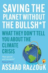 Saving the Planet Without the Bullsh*t - Assaad Razzouk - 9781838954659