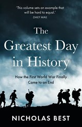 The Greatest Day in History - Nicholas Best - 9781839013157