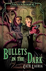 Bullets in the Dark - Cath Lauria - 9781839083716