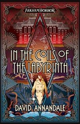 In the Coils of the Labyrinth - David Annandale - 9781839083983