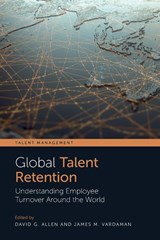 Global Talent Retention - David G. (Texas Christian University Allen ; James M. (University of Memphis Vardaman - 9781839092961